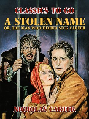 cover image of A Stolen Name, or, the Man Who Defied Nick Carter